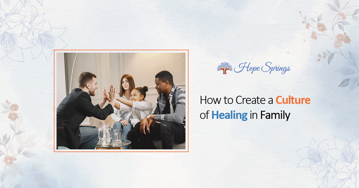 How to Create a Culture of Healing in Family