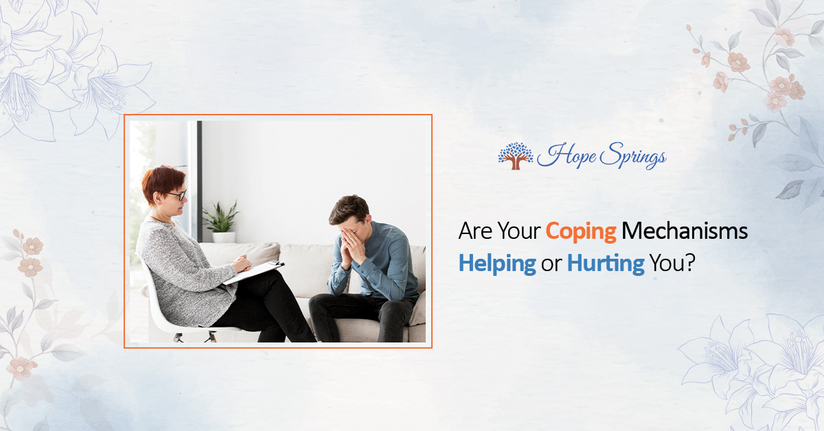 Are Your Coping Mechanisms Helping or Hurting You?